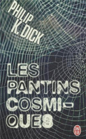 Philip K. Dick The Cosmic Puppets cover LES PANTINS COSMIQUES